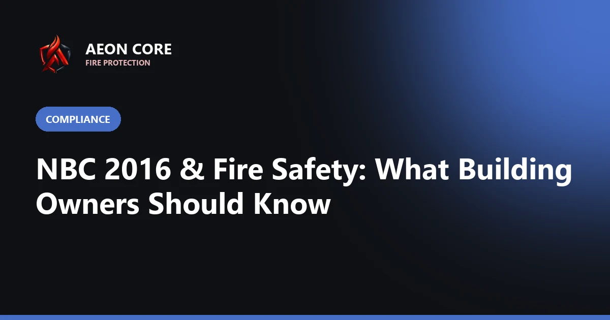 NBC 2016 & Fire Safety Compliance for Buildings in India